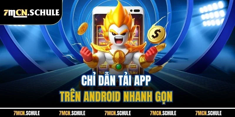 Chỉ dẫn tải app trên Android nhanh gọn 
